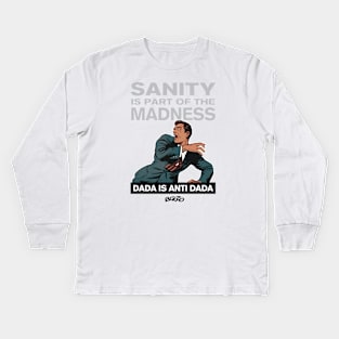 Sanity?-3 Kids Long Sleeve T-Shirt